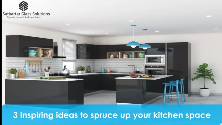 3 inspiring ideas to spruce up your kitchen space