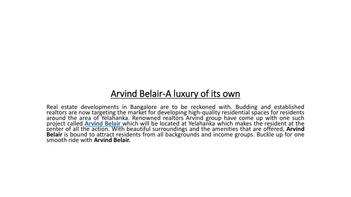 arvind belair a luxury of its own
