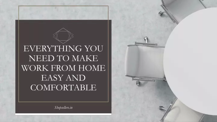 everything you need to make work from home easy and comfortable