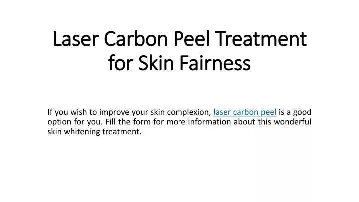 laser carbon peel treatment for skin fairness