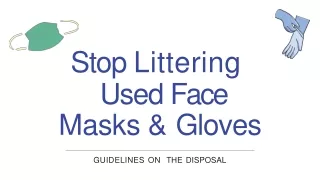 How to safely dispose of face masks and gloves?