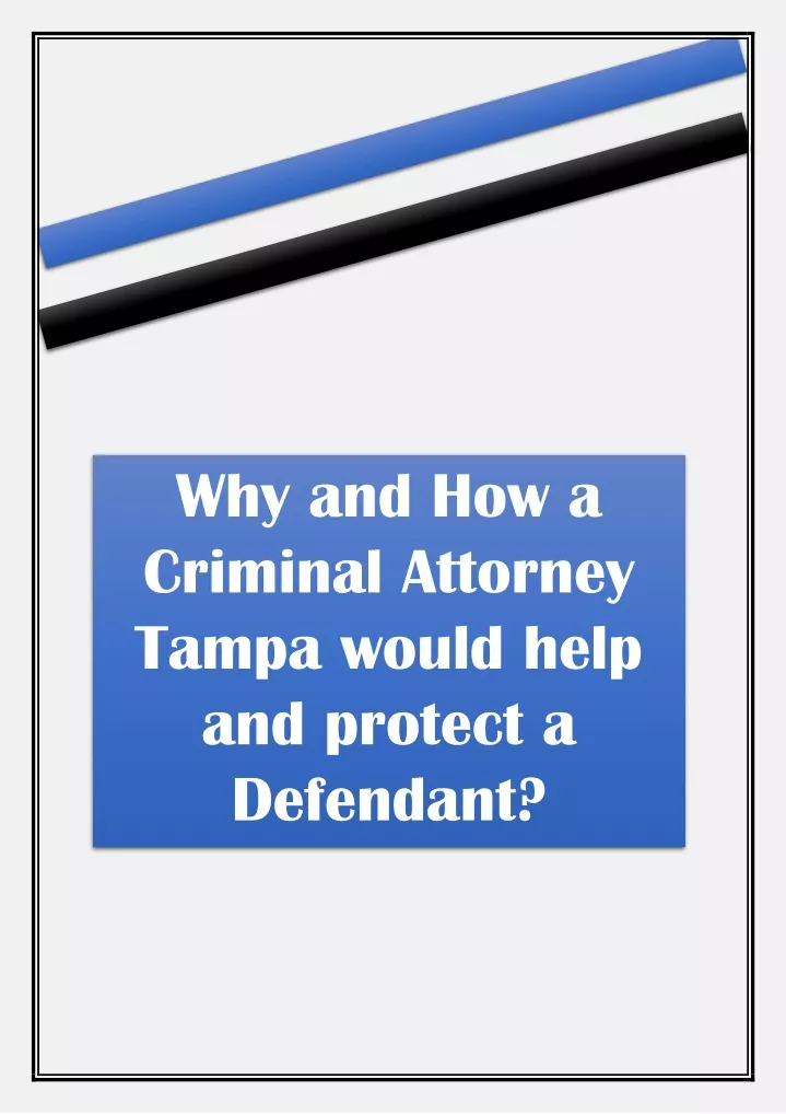 why and how a criminal attorney tampa would help