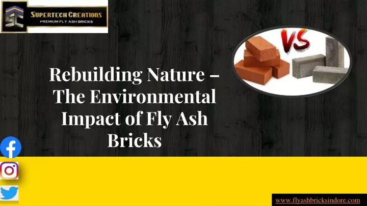 rebuilding nature the environmental impact of fly ash bricks