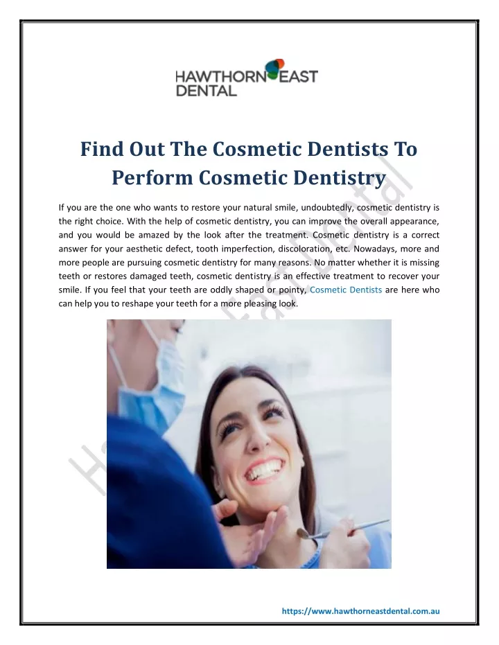 find out the cosmetic dentists to perform