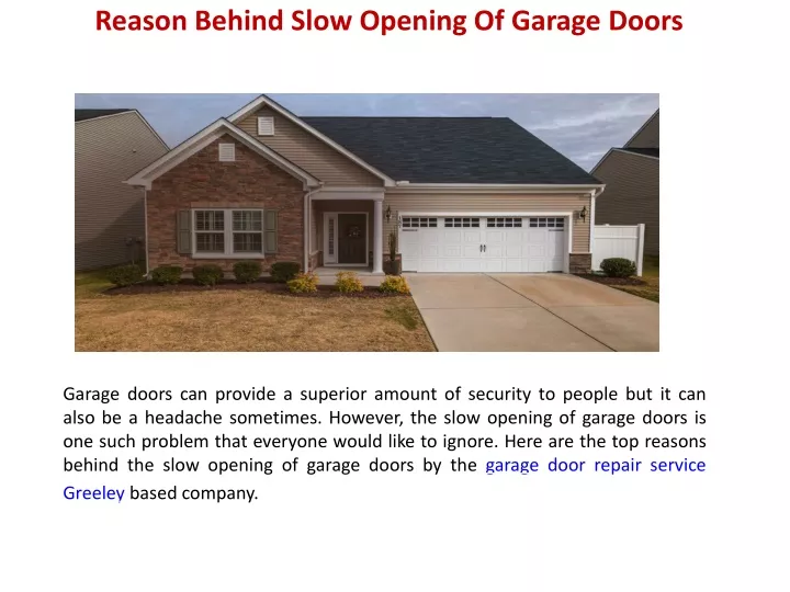 reason behind slow opening of garage doors