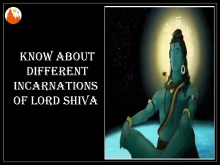 Know about the different incarnation of Lord Shiva