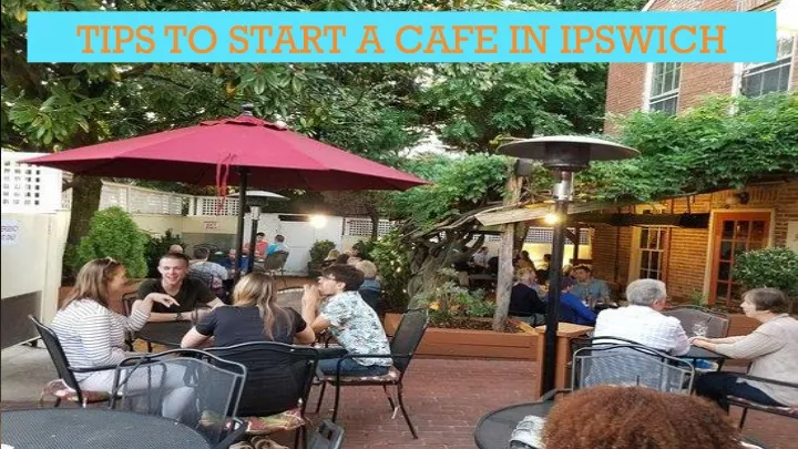 tips to start a cafe in ipswich