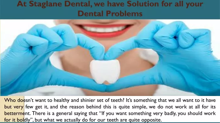 at staglane dental we have solution for all your dental problems