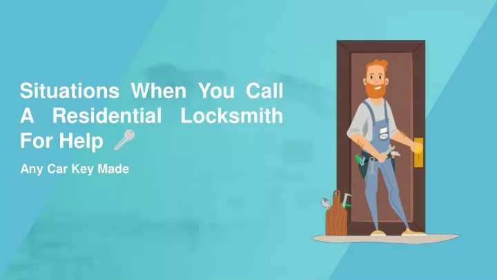 situations when you call a residential locksmith