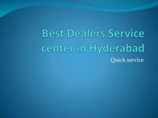 best dealers service center in hyderabad