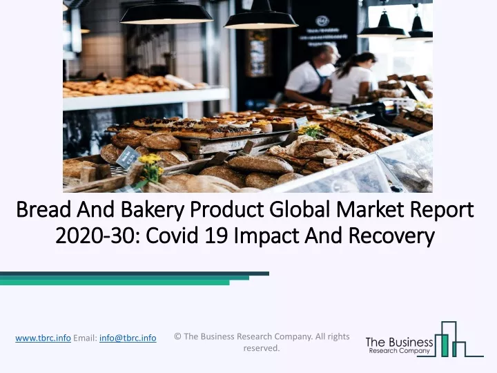 bread and bakery product global market report 2020 30 covid 19 impact and recovery