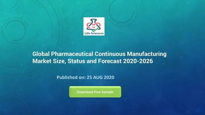 global pharmaceutical continuous manufacturing