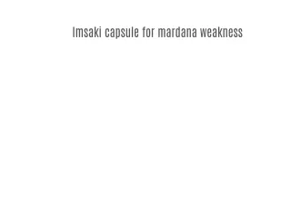 Imsaki Capsule For Mardana Weakness