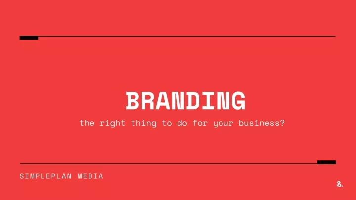 branding the right thing to do for your business
