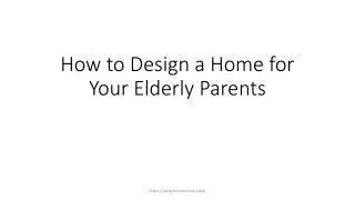 How to Design a Home for Your Elderly Parents