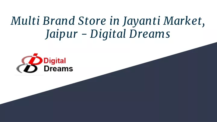 multi brand store in jayanti market jaipur digital dreams