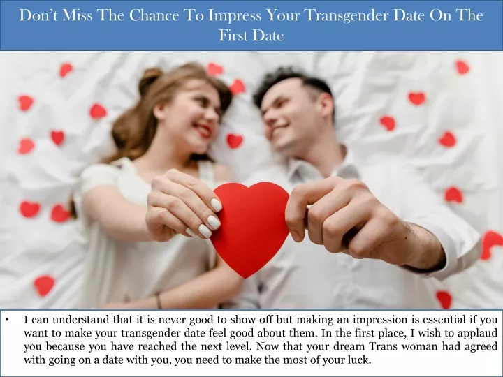 don t miss the chance to impress your transgender date on the first date