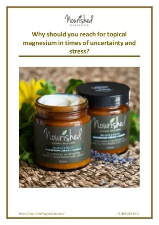 Why should you reach for topical magnesium in times of uncertainty and stress?