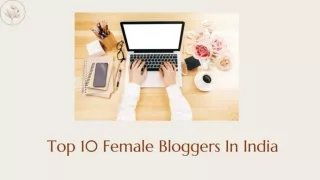 Top 10 Indian Female Blogs - Woman Bloggers In India