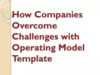 How Companies Overcome Challenges with Operating Model Template
