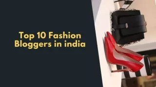 Top 10 fashion blogger in india