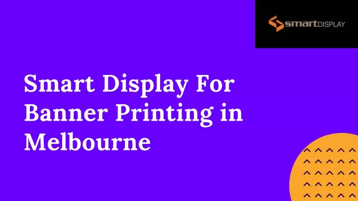 smart display for banner printing in melbourne