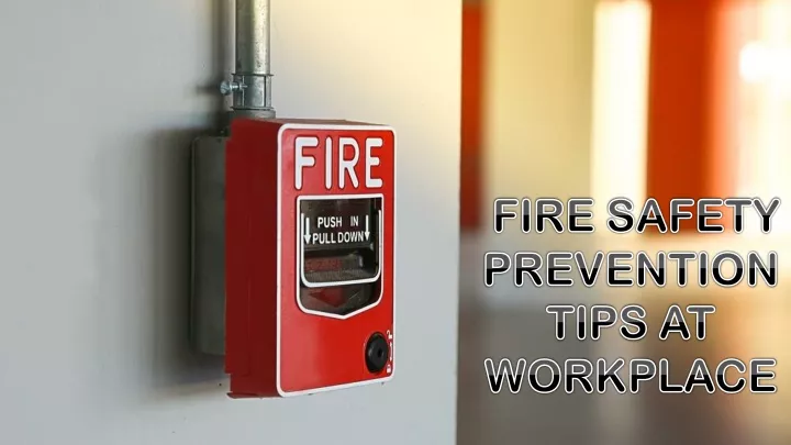 fire safety prevention tips at workplace