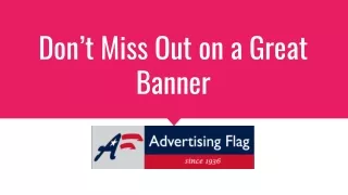 don t miss out on a great banner
