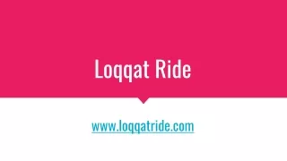 loqqat ride