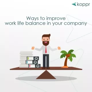 Ho To Improve Work Life Balance In Your Company