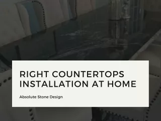 Right Countertops Installation at Home | Absolute Stone Design