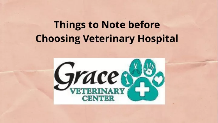things to note before choosing veterinary hospital