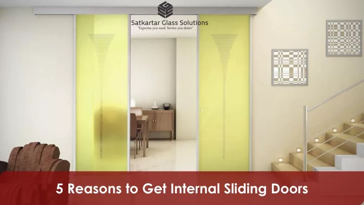 5 reasons to get internal sliding doors