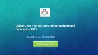 global urine testing cups market insights