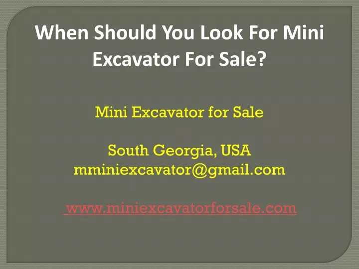 when should you look for mini excavator for sale