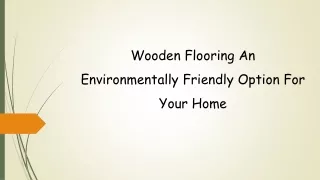 Wooden Flooring An Environmentally Friendly Option For Your Home