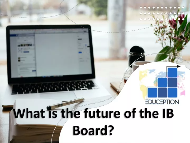 what is the future of the ib board