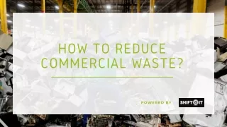 How to reduce commercial waste?