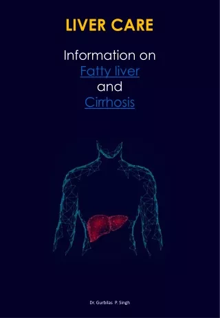 Fatty Liver and Cirrhosis - Dr Gurbilas