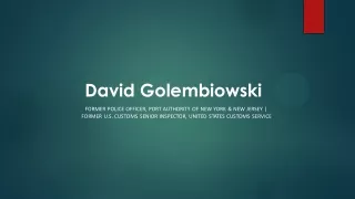David Golembiowski (New York) - Possesses Exceptional Leadership Skills