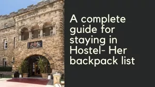 A complete guide for staying in Hostel- Her backpack list