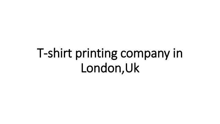 t shirt printing company in london uk