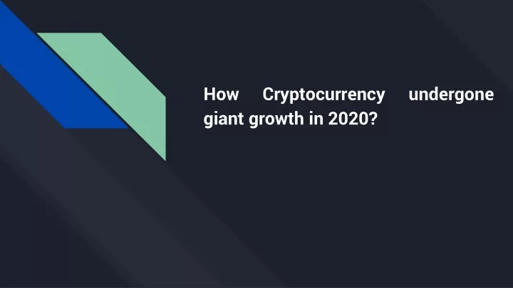 how cryptocurrency undergone giant growth in 2020
