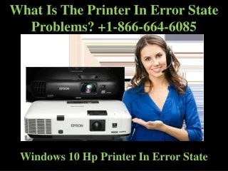 What Is The Printer In Error State Problems?  1-866-664-6085