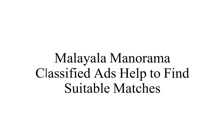 malayala manorama c l assified ads help to find suitable matches