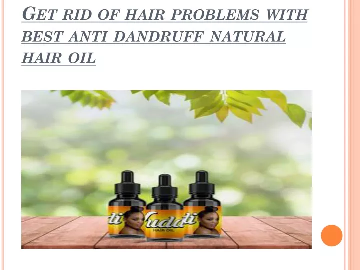 g et rid of hair problems with best anti dandruff