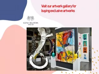 Visit our artwork gallery for buying exclusive artworks