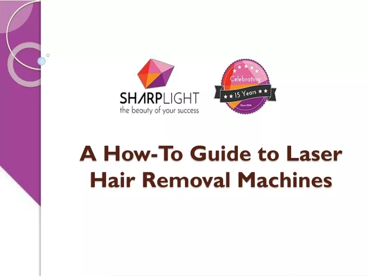 a how to guide to laser hair removal machines