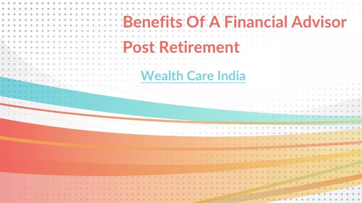benefits of a financial advisor post retirement