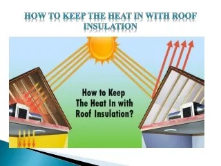 How to keep the heat in with roof insulation